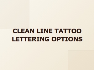 Clean Line Tattoo Lettering Options
