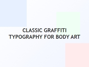 Classic Graffiti Typography for Body Art